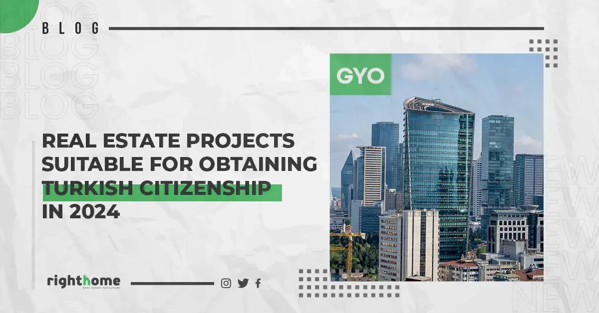 Real estate projects suitable for obtaining Turkish citizenship in 2024