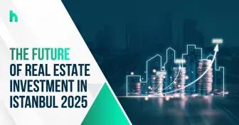 مستقبل الاستثمار العقاري في اسطنبول 2025