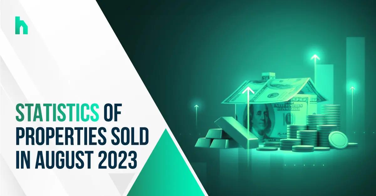 Statistics of properties sold in August 2023