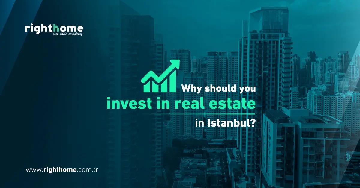 لماذا يجب عليك الاستثمار في العقارات في اسطنبول؟