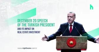 December 20 speech of the Turkish president and its impact on real estate investment