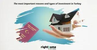 The most important reasons and types of investment in Turkey