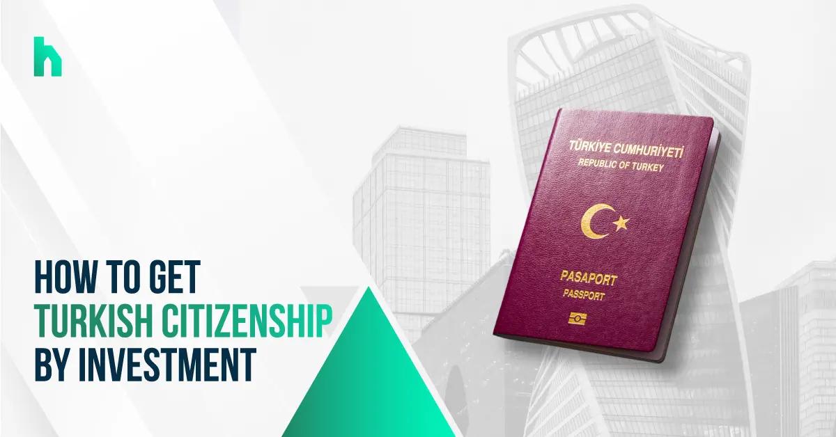 كيف يتم الحصول على الجنسية التركية من خلال الاستثمار العقاري