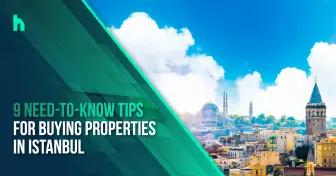 9-Need-to-know tips for buying properties in Istanbul