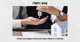 Turkish Land Registry Directorate Opens Offices in 5 Countries