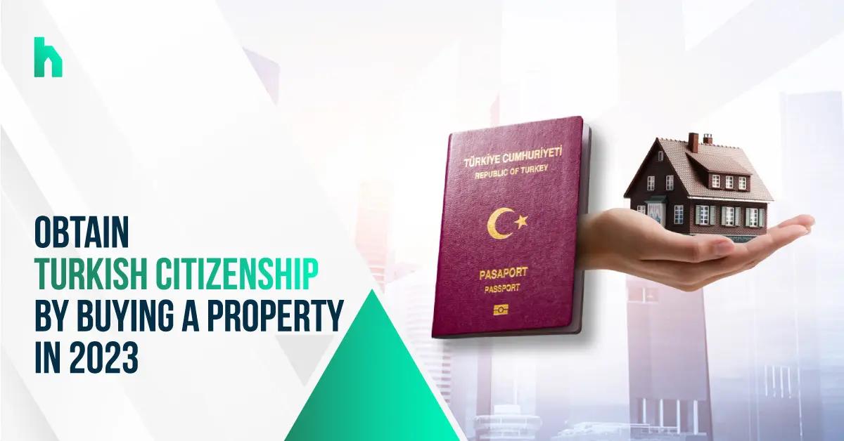 الحصول على الجنسية التركية عن طريق شراء عقار عام 2023