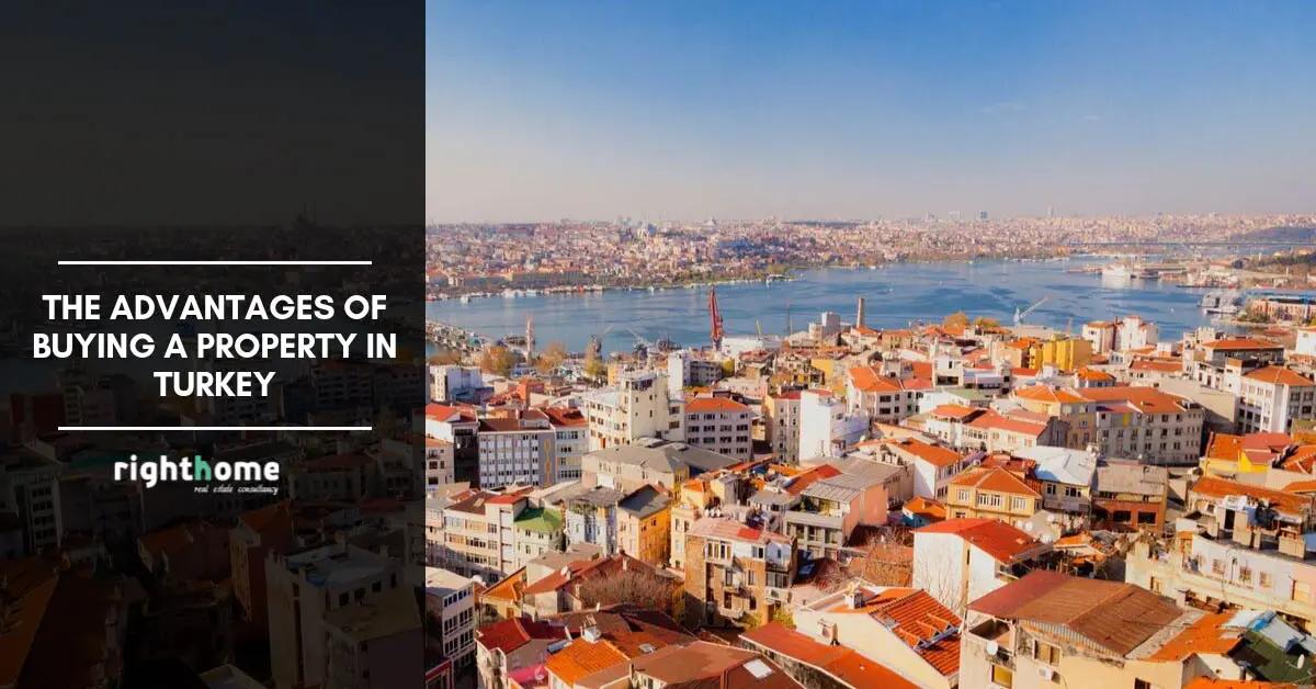 The advantages of buying a property in Turkey
