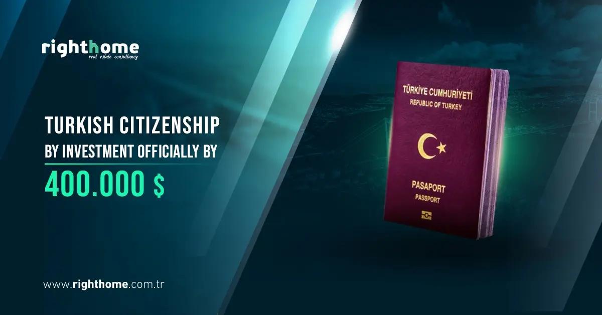 Officially.. Turkish citizenship by investment of $ 400.000