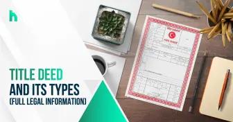 Title deed and its types (full legal information)