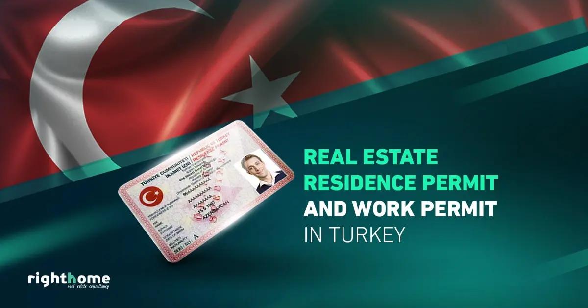 Real estate residence permit and work permit in Turkey