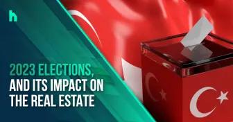 2023 elections, and its impact on the real estate market in Turkey