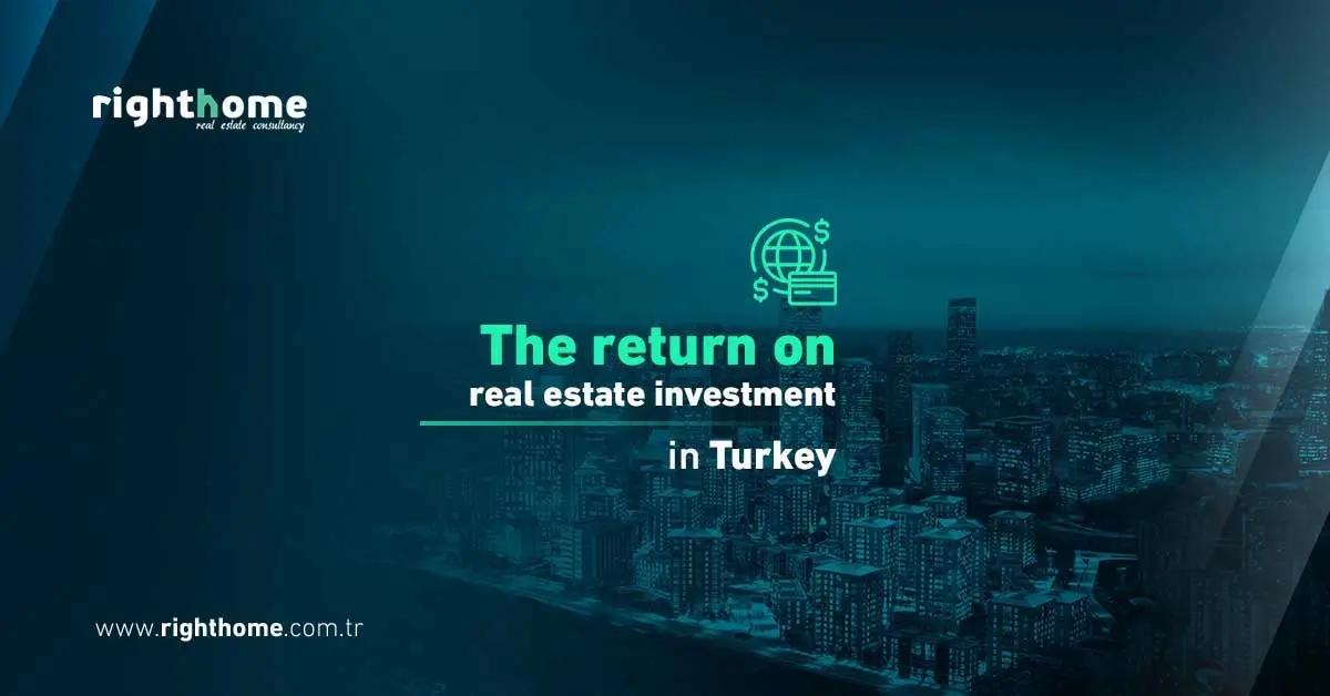 The return on real estate investment in Turkey